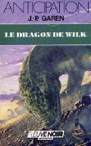[Service de Surveillance des Planètes Primitives 07] • Le dragon de Wilk